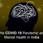 The COVID 19 Pandemic and Mental Health in India