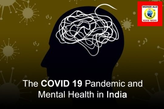 The COVID 19 Pandemic and Mental Health in India