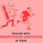 Dealing with Smartphone Addiction in Teens